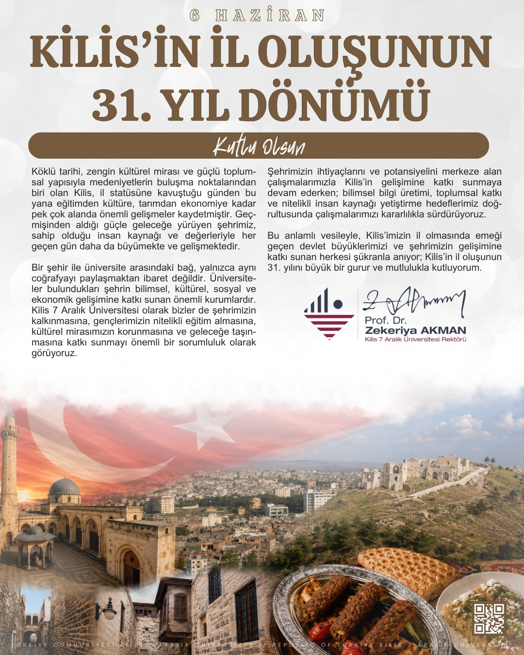 Rektörümüz Prof. Dr. Zekeriya Akman'ın Kilis'in İl Oluşunun 31. Yıl Dönümü Kutlama  Mesajı