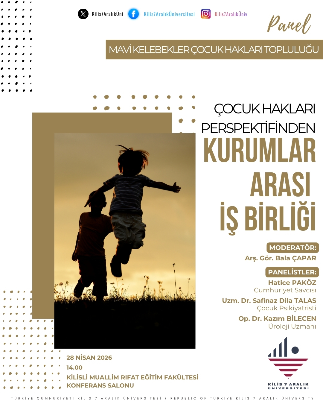 Panel: "Çocuk Hakları Perspektifinden Kurumlar Arası İş Birliği"